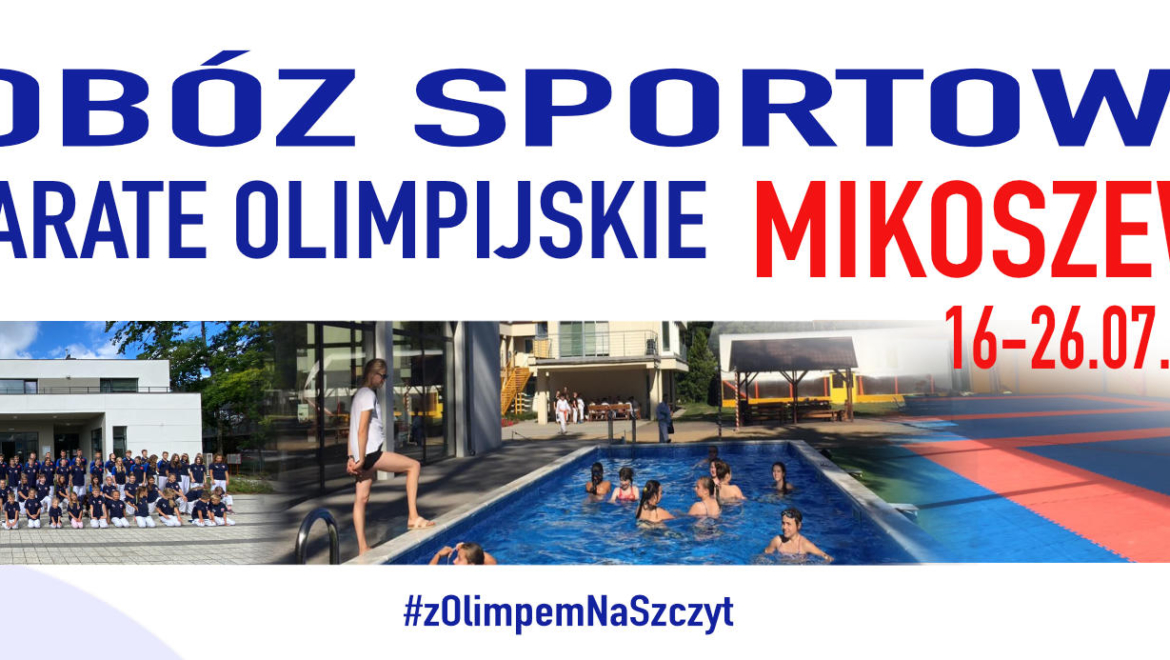 LETNI OBÓZ OLIMPU WYJĄTKOWO W INNYM TERMINIE – MIKOSZEWO 2021