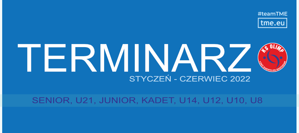 WSTĘPNY TERMINARZ –  PIERWSZA POŁOWA ROKU 2022